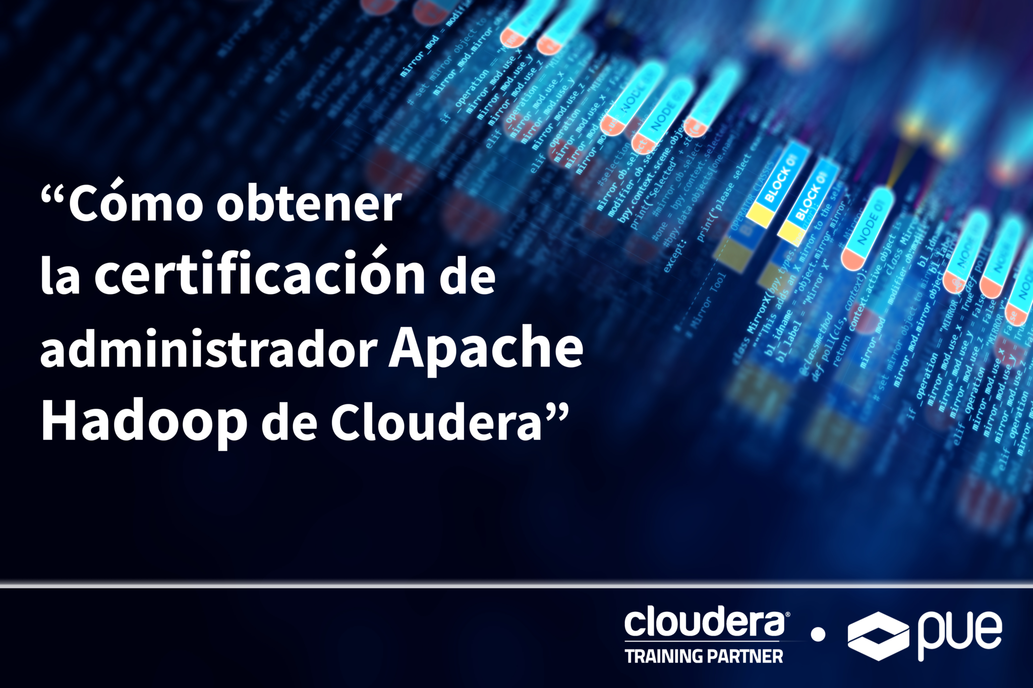 Cómo obtener la certificación de administrador Apache Hadoop Cloudera