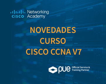 Novedades Curso Cisco CCNA v7: nuevos materiales y contenidos